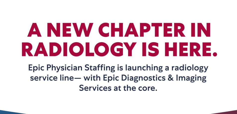 Epic Diagnostics & Imaging Services Partners with Epic Physician Staffing to Expand Radiology Services